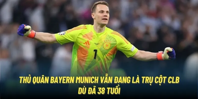 Thủ quân Bayern Munich vẫn đang là trụ cột CLB dù đã 38 tuổi